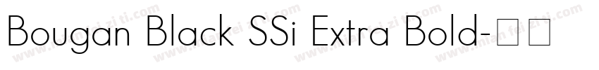 Bougan Black SSi Extra Bold字体转换